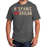 I Am Hispanic American Latinx And America Pride Basic T-shirt | Artistshot