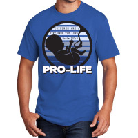 Prolife Love Basic T-shirt | Artistshot