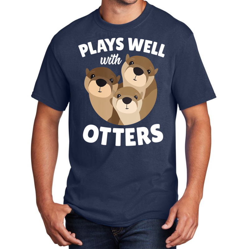 Plays Well With Otters Shirt   Funny Otter Pun Gif Basic T-shirt | Artistshot