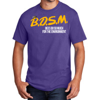 B.d.s.m. Bees Do So Much For The Environment Basic T-shirt | Artistshot