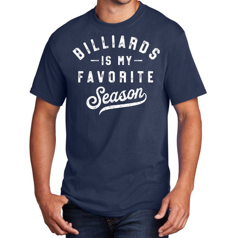 Billiards Is My Favorite Season Vintage Basic T-shirt | Artistshot