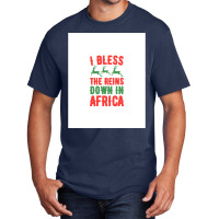 I Bless The Reins Down In Africa Basic T-shirt | Artistshot