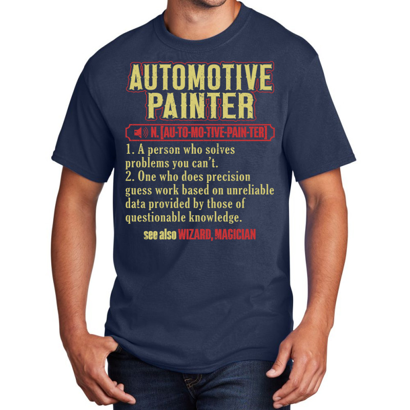 Autobody Automotive Painter Auto Body Painter Hips Basic T-shirt | Artistshot