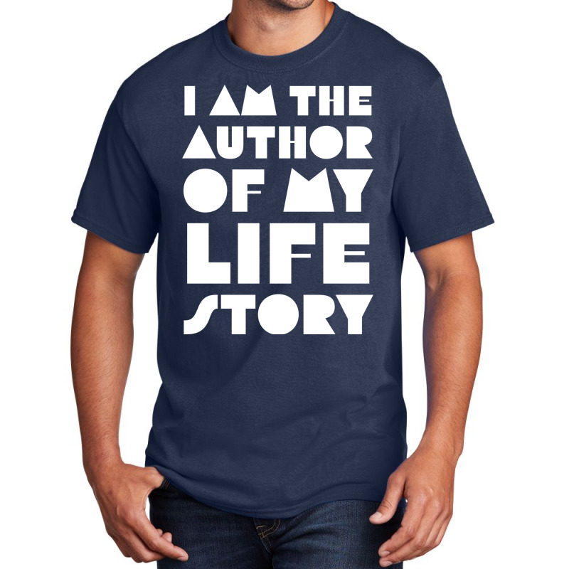 I Am The Author Of My Life Story Yellow Basic T-shirt | Artistshot