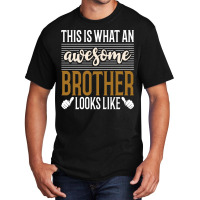 This Is What An Awesome Brother Looks Like Basic T-shirt | Artistshot