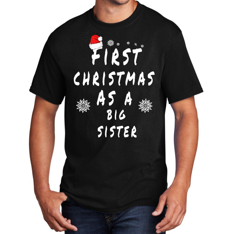 First Christmas As A Big Sister Future Sister Xmas Basic T-shirt by dorotaduriimj | Artistshot