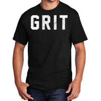 Grit Basic T-shirt | Artistshot