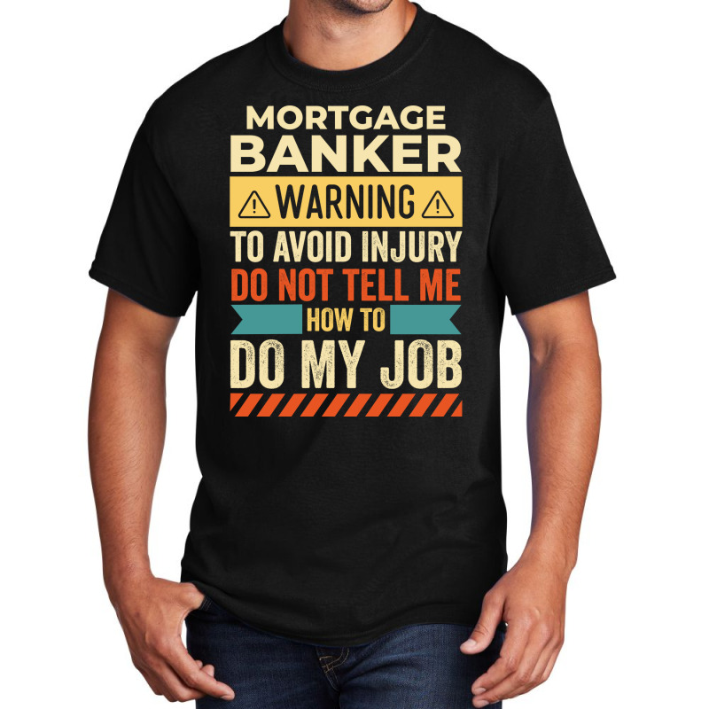 Mortgage Banker Warning Vintage Basic T-shirt by teschetabiam | Artistshot