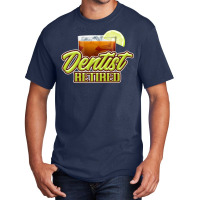 Retired Dentist Gift Perfect Present For Mother Da Basic T-shirt | Artistshot