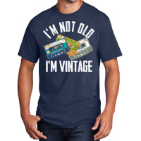 Birthday Im Not Old Im Vintage Vintage Basic T-shirt | Artistshot