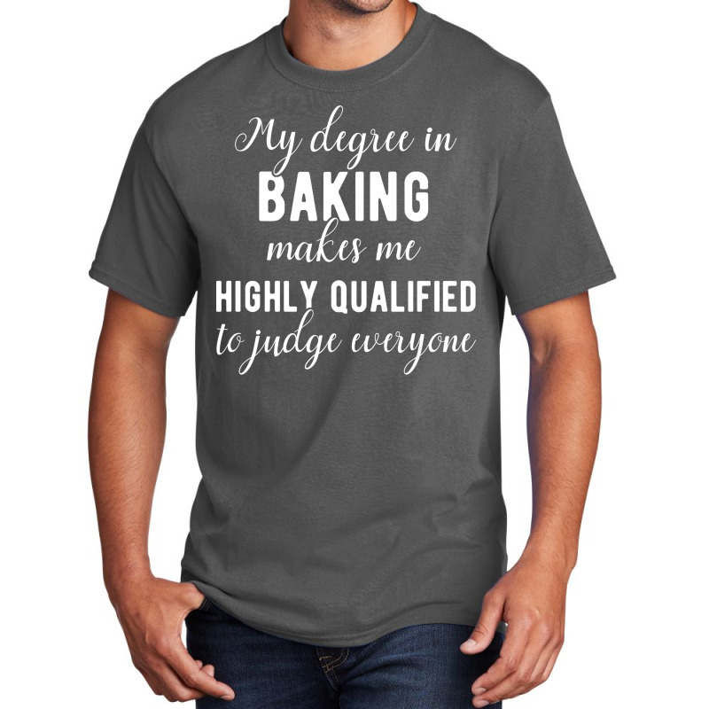 Baking Degree Funny Saying 80s Basic T-shirt by beirosguigod | Artistshot