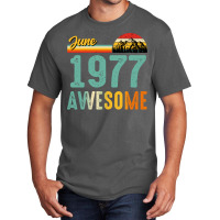 June 1977 Birthday Gift  Vintage June 1977 Awesome Basic T-shirt | Artistshot