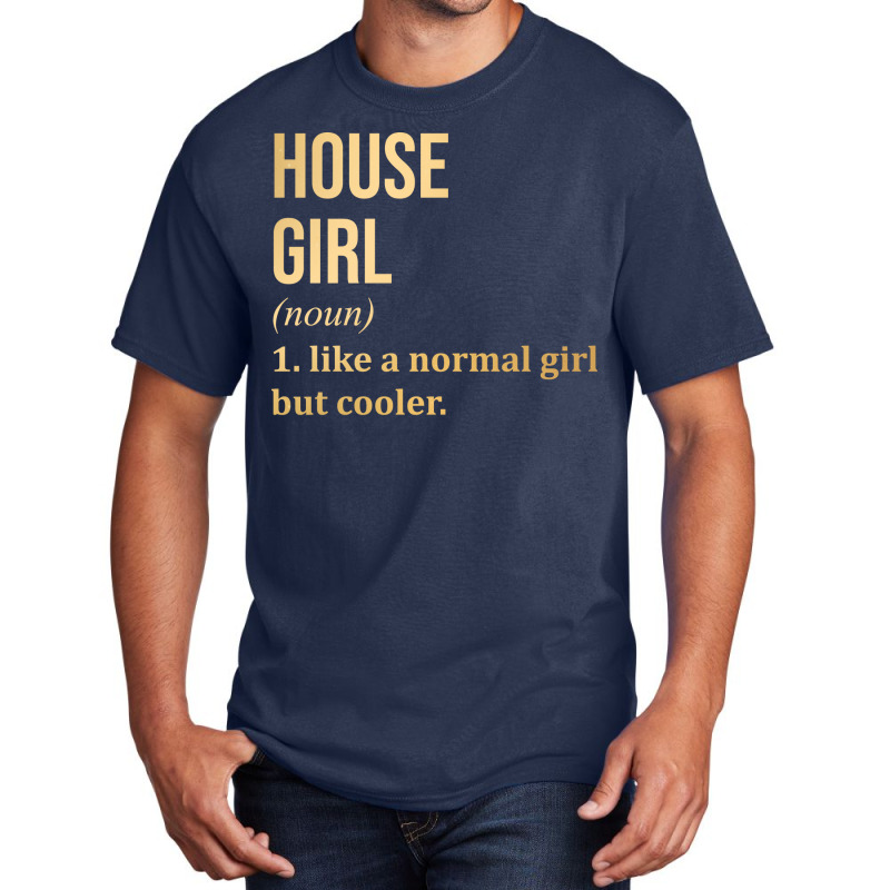 Funny And Awesome Definition Style Saying House Gi Basic T-shirt by gunooaziedag | Artistshot