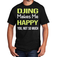 Funny Happy Djing Dj Disc Jockey Deejay Aesthetic Basic T-shirt | Artistshot