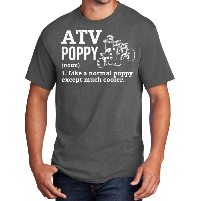 All Terrain Vehicles Poppy Funny Definition Theme Basic T-shirt | Artistshot