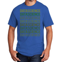 Green Text Data Science Green Basic T-shirt | Artistshot