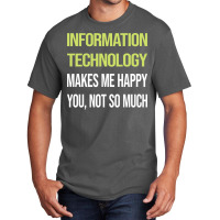 Funny Happy Information Technology Nature Basic T-shirt | Artistshot