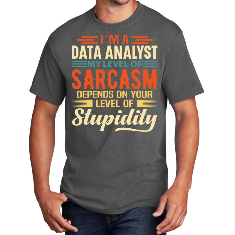 Im A Data Analyst Love Basic T-shirt | Artistshot