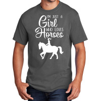 Im Just A Girl Who Loves Horses Gift Riding Gift Basic T-shirt | Artistshot