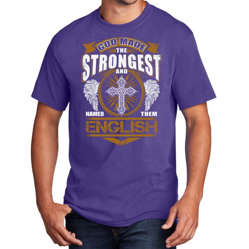 English Name T  God Found Strongest And Named Them Basic T-shirt | Artistshot