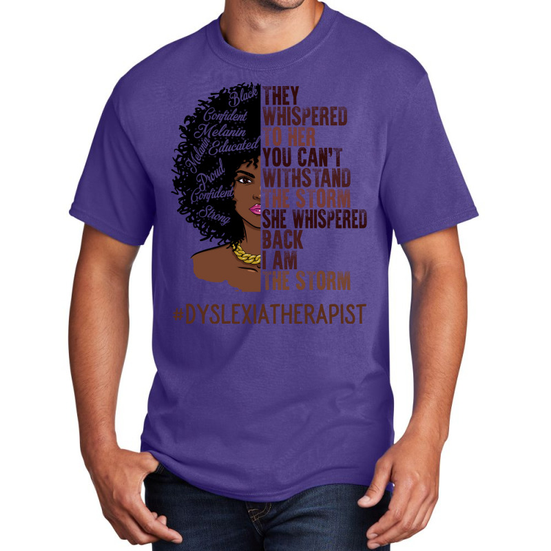 I Am The Storm Dyslexia Therapist African American Basic T-shirt | Artistshot