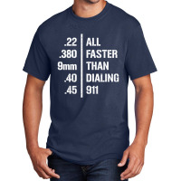 All Faster Than 911 Gun Owner Ammo Freedom Tshirt Basic T-shirt | Artistshot