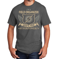 Field Organizer T  Superpower Gift Item Tee Basic T-shirt | Artistshot