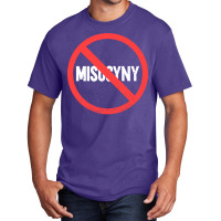 Misogyny Misogyny Feminist Womens Rights Basic T-shirt | Artistshot