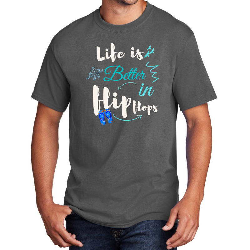 Life Is Better In Flip Flops Basic T-shirt | Artistshot