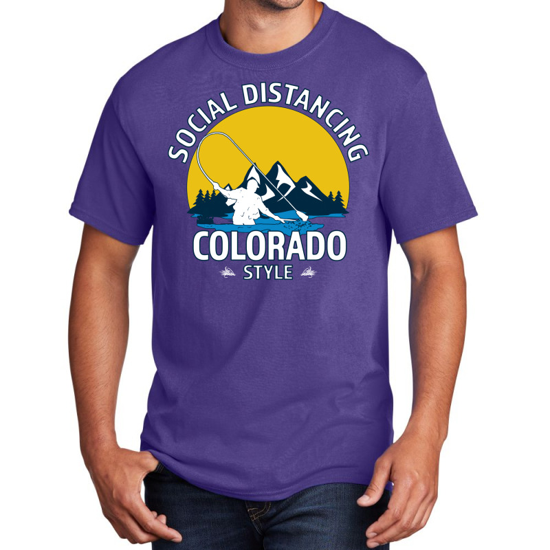 Social Distancing Colorado Style Fly Fishing  Grea Basic T-shirt | Artistshot