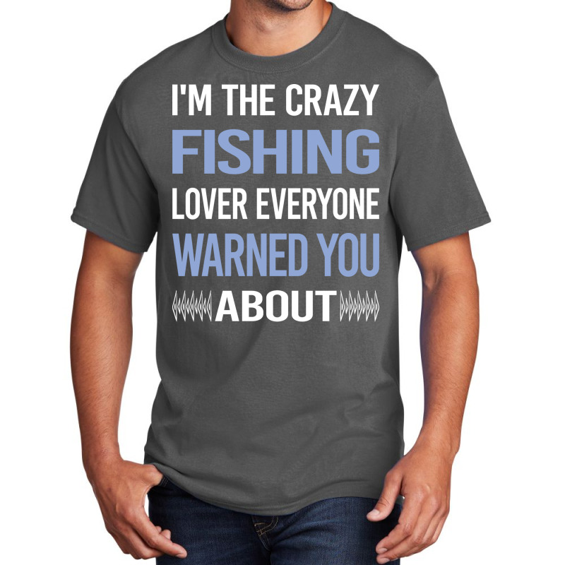 Funny Crazy Lover Fishing Tumblr Basic T-shirt by azzizedzikiro | Artistshot