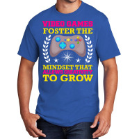 Video Games Foster The Mindset Basic T-shirt | Artistshot