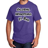 Bad Global Warming Nature (1) (1) Basic T-shirt | Artistshot