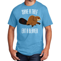 Save A Tree Eat A Beaver Environment Yellow (1) (1 Basic T-shirt | Artistshot