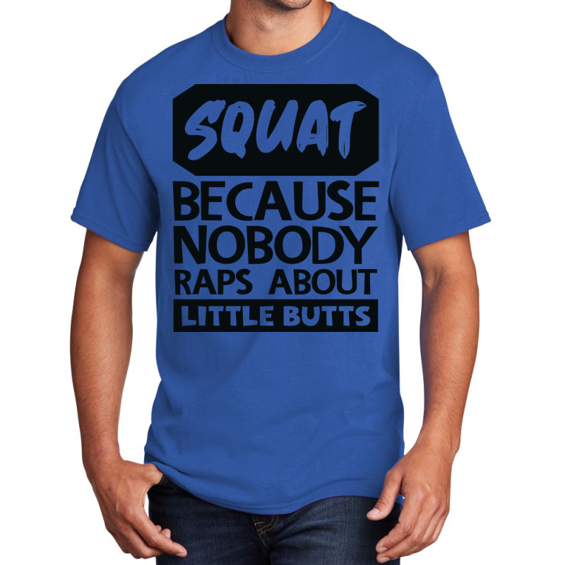 Squat Because Nobody Raps About Little Butts Aesth Basic T-shirt | Artistshot