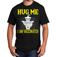 Halloween Scarecrow Hug Me I Am Vaccinated Costume Basic T-shirt | Artistshot