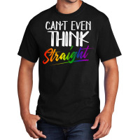 Cant Even Think Straight Lgbtq Pride Month Lgbt Ga Basic T-shirt | Artistshot