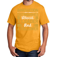 Innovation Distinguishes Between And A Follower Tu Basic T-shirt | Artistshot