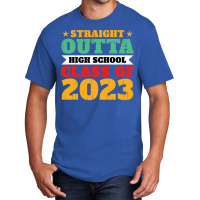 Straight Outta High School Class Of 2023 70s Basic T-shirt | Artistshot