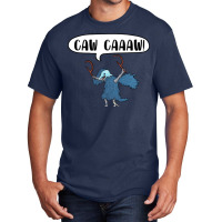 Caw Caaaw! Basic T-shirt | Artistshot