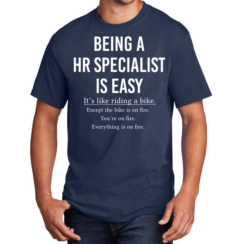 Funny Hr Specialist Gift Human Resources Gift Bein Basic T-shirt by alcidagosn | Artistshot