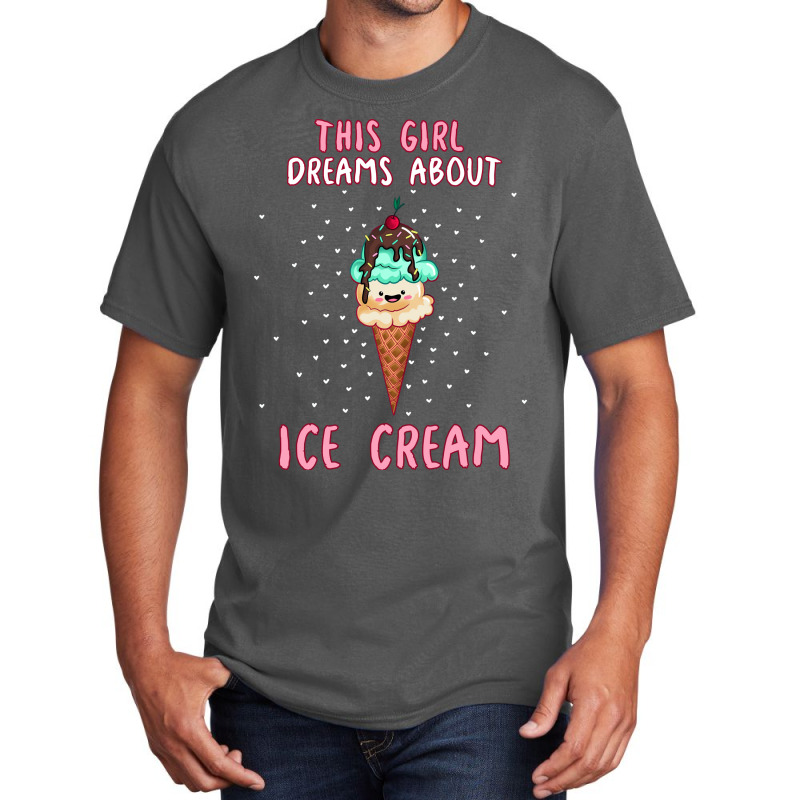 This Girl Dreams About Ice Cream Tumblr Basic T-shirt by shabnajianxiq | Artistshot