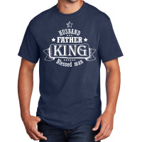 Husband Father King Blessed Man Girl Basic T-shirt | Artistshot