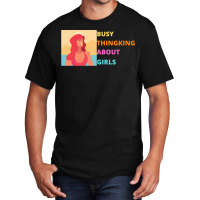 Busy Thinking About Girls Summer Version Basic T-shirt | Artistshot