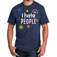 I Hate People Basic T-shirt | Artistshot