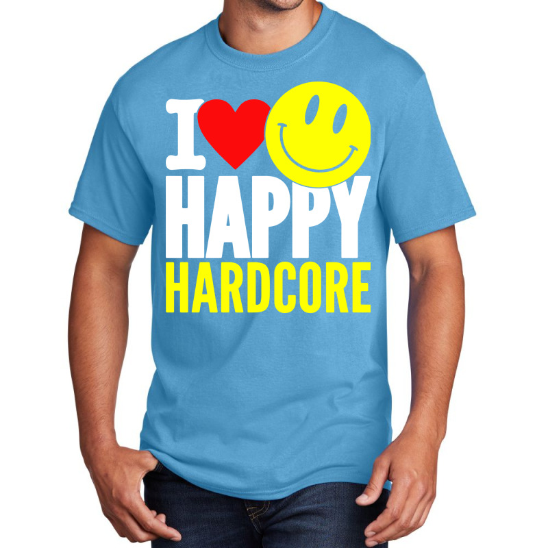 I Love Happy Hardcore Basic T-shirt | Artistshot