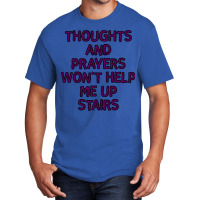 Thoughts And Prayers Basic T-shirt | Artistshot