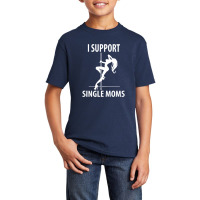 I Support Single Moms V8 Basic Youth T-shirt | Artistshot