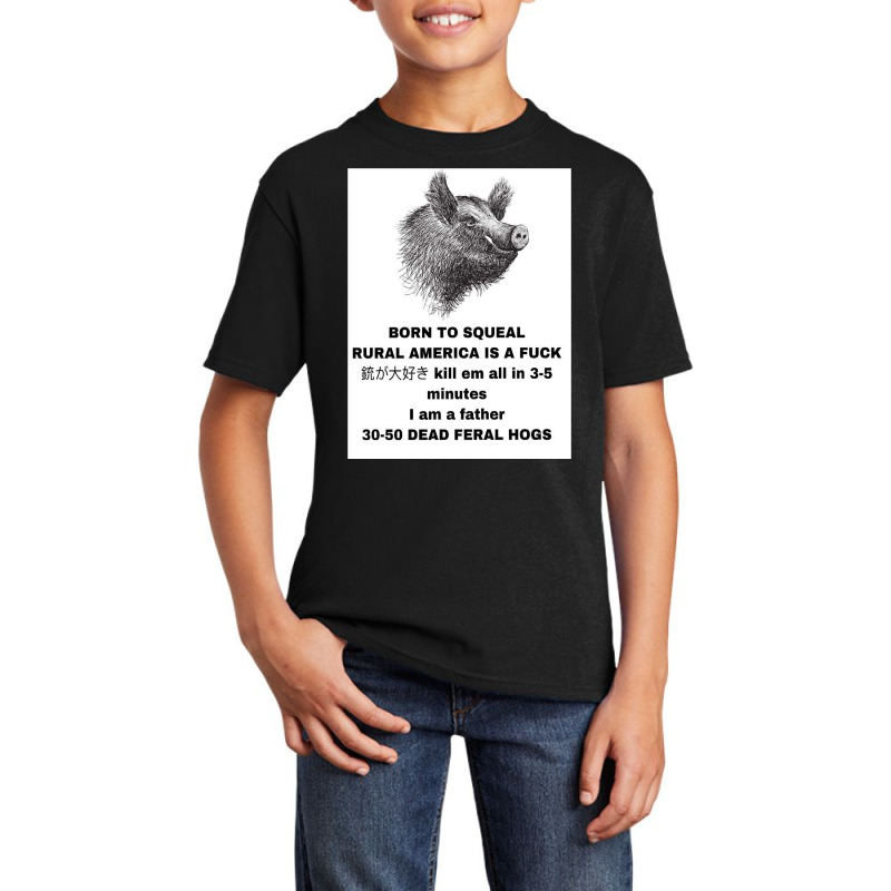 30 50 Feral Hogs Born To Squeal Rural America Is A Basic Youth T-shirt by VincentKirizaChiriminami | Artistshot