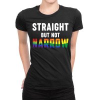 Rainbow Month Lgbtq + Ally Straight But Not Narrow Ladies Fitted T-shirt | Artistshot